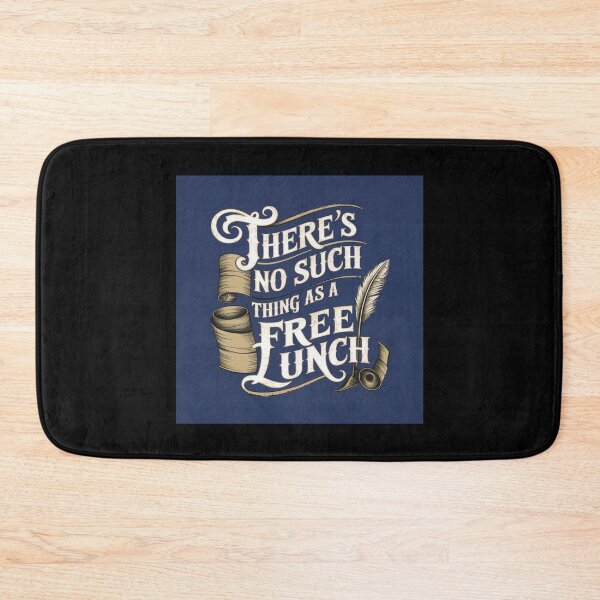 Item preview, There's no such thing as a free lunch designed and sold by Peters50.