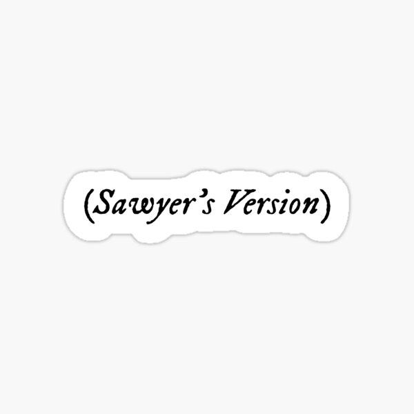 Item preview, Sawyer’s Version designed and sold by BookishQuotesJ.