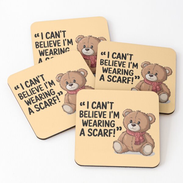 Item preview, Teddy Bear - I can't believe I'm wearing a scarf! designed and sold by 123ks.