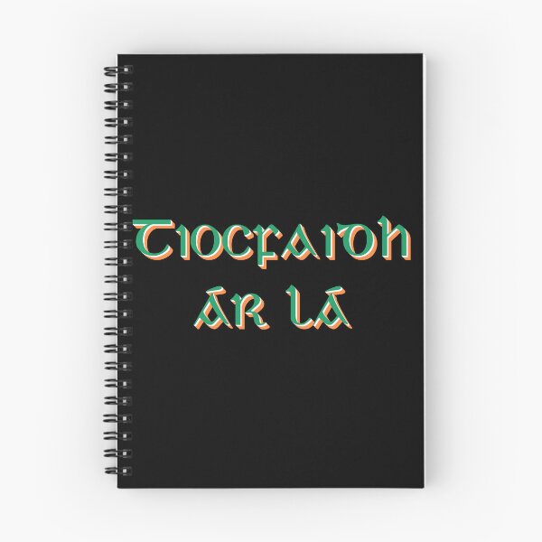 Item preview, Tiocfaidh ár lá - Irish for Our day will come designed and sold by Seorai.