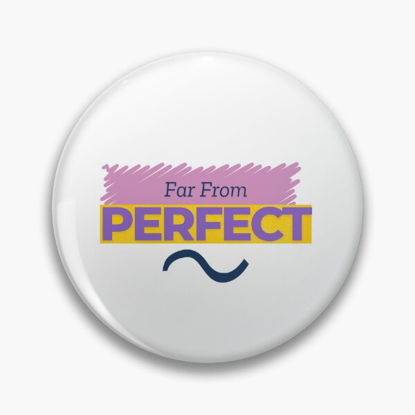 Item preview, Far From Perfect Statement designed and sold by jd brown.