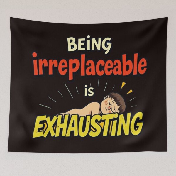 Item preview, Irreplaceably Exhausted designed and sold by Charlie-Kier.