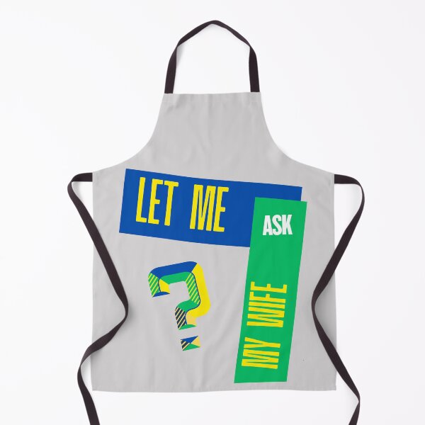 Item preview, Let Me Ask My Wife – The Ultimate Husband’s Decision - Making Process designed and sold by Vivid Art Zone.