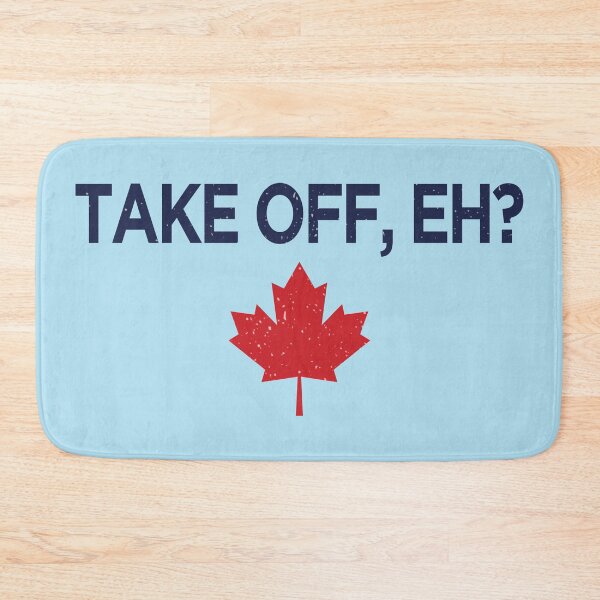Item preview, Take Off Eh designed and sold by HowToCanadian.
