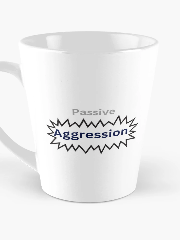 Thumbnail 3 of 4, Coffee Mug, Passive Aggression  designed and sold by Monem-RASH.