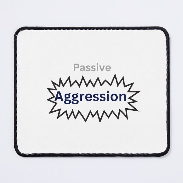 Item preview, Passive Aggression  designed and sold by Monem-RASH.