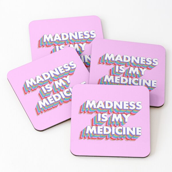 Item preview, MADNESS IS MY MEDICINE designed and sold by The Turbulent Architect.