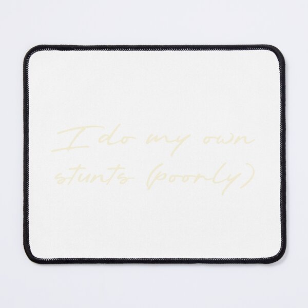 Item preview, I do my own stunts (poorly) designed and sold by Ninjacatoff.