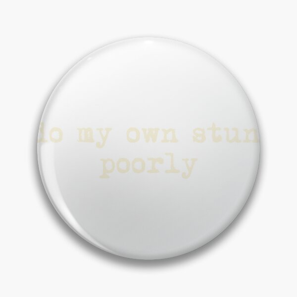 Item preview, I do my own stunts (poorly) designed and sold by Ninjacatoff.