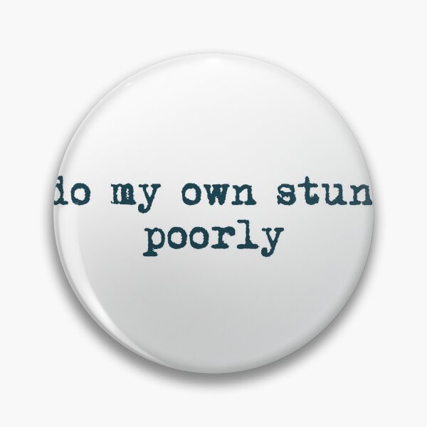 Item preview, I do my own stunts (poorly) designed and sold by Ninjacatoff.