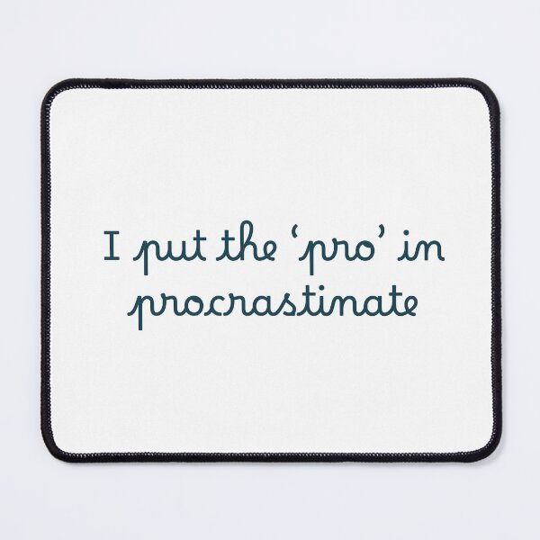 Item preview, I put the ‘pro’ in procrastinate designed and sold by Ninjacatoff.