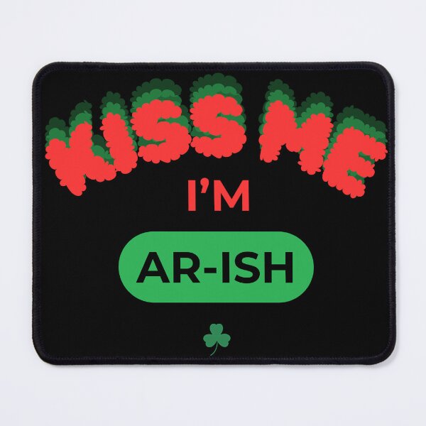 Item preview, Kiss Me, I'm Ar-ish – A Fun Twist on Irish Pride designed and sold by Vivid Art Zone.