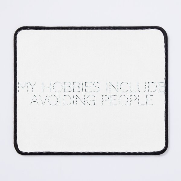 Item preview, My hobbies include avoiding people designed and sold by Ninjacatoff.