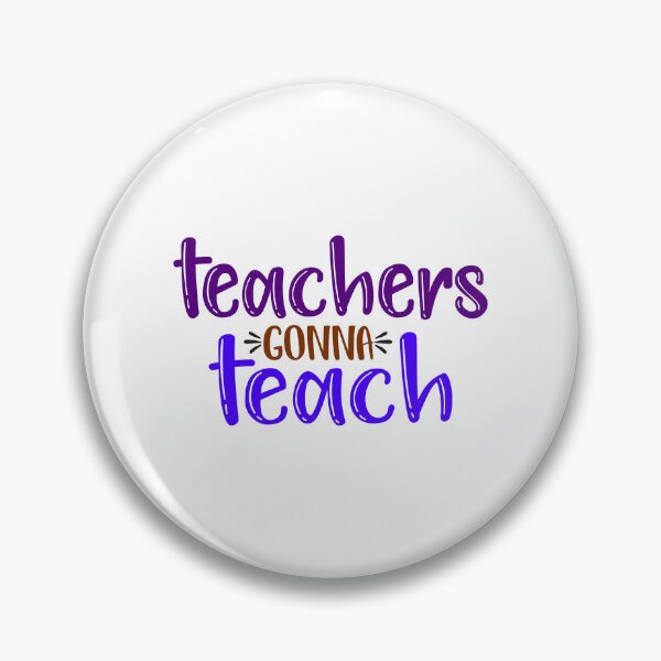 Item preview, Teachers Gonna Teach designed and sold by InfoBytes Academy.