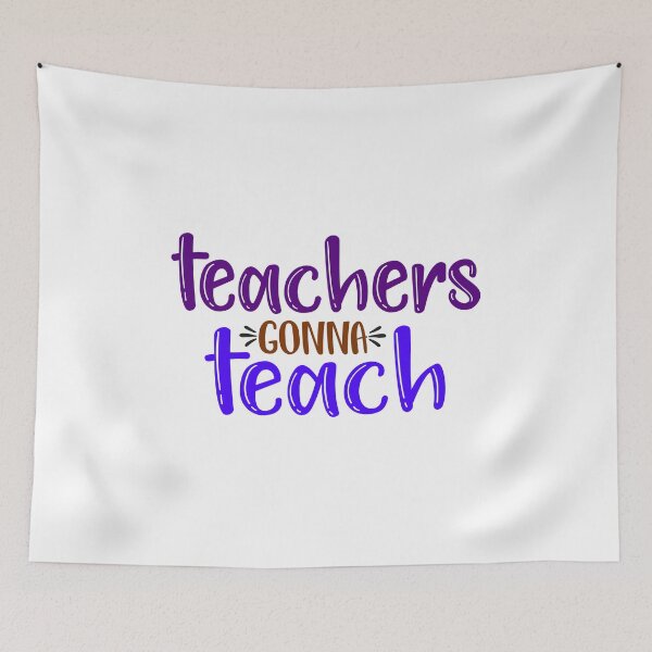 Item preview, Teachers Gonna Teach designed and sold by InfoBytes Academy.