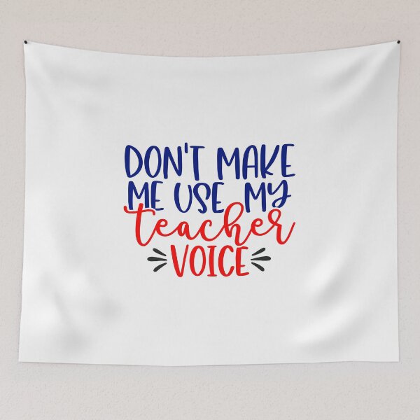 Item preview, Don't Make Me Use My Teacher Voice designed and sold by InfoBytes Academy.