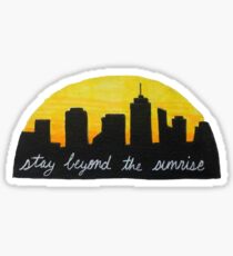 Stay Beyond the Sunrise Sticker
