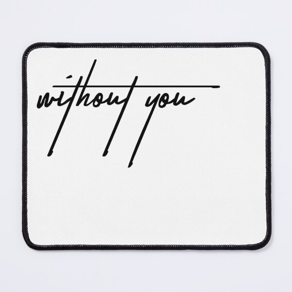 Item preview, Without You - Sarcastic Quote Design designed and sold by ReggieDior.