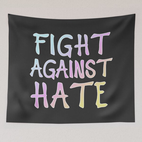 Item preview, Fight Against Hate designed and sold by Elinda96.