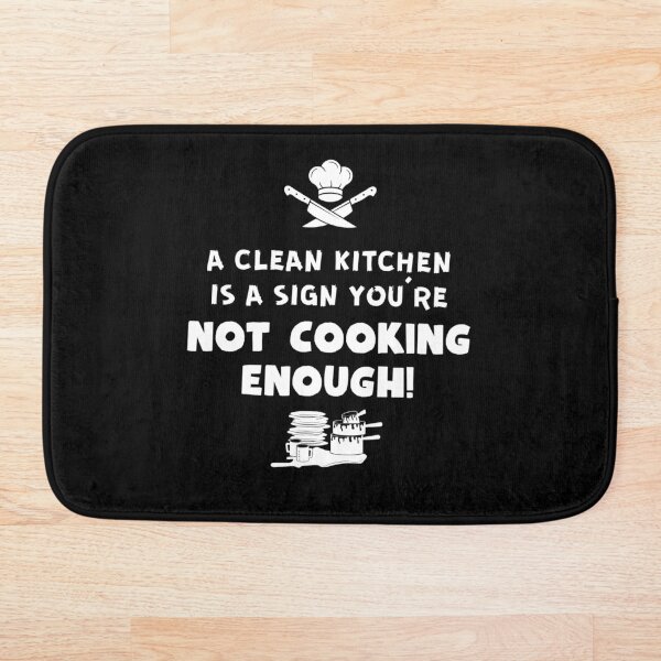 Item preview, A clean kitchen is a sign you're not cooking enough! designed and sold by Grathicks.
