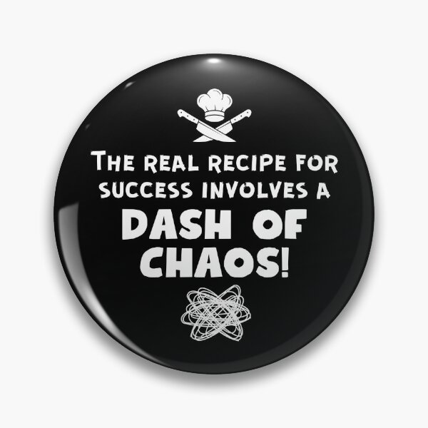 Item preview, The real recipe for success involves a dash of chaos designed and sold by Grathicks.