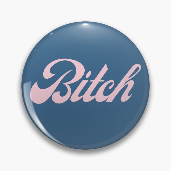 Item preview, B*tch designed and sold by DesignCollectiv.