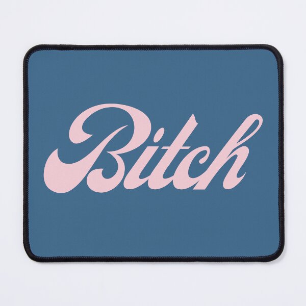 Item preview, B*tch designed and sold by DesignCollectiv.