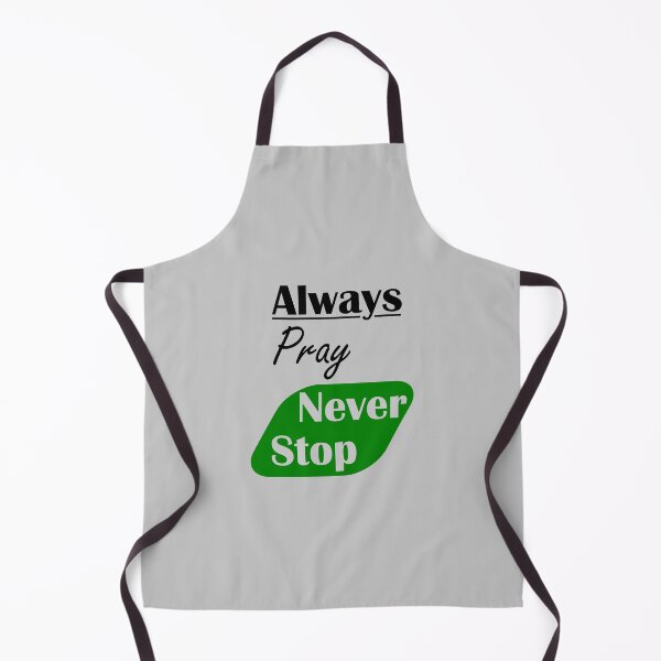Item preview, Always Pray Never Stop designed and sold by Nickb22.