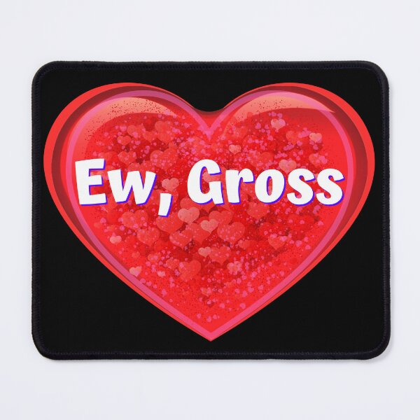 Item preview, HEART: Ew, Gross - funny valentines signs designed and sold by DesignsFromTW-S.