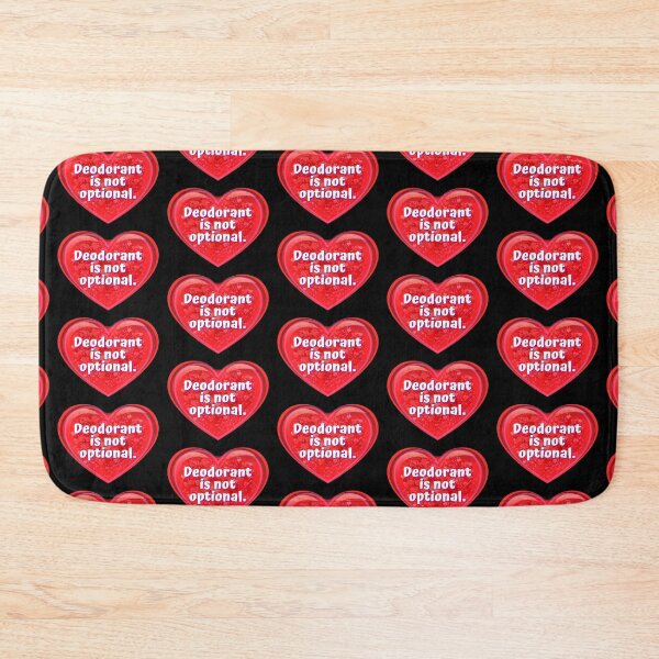 Item preview, HEART:  Deodorant is not optional. - funny valentines signs designed and sold by DesignsFromTW-S.