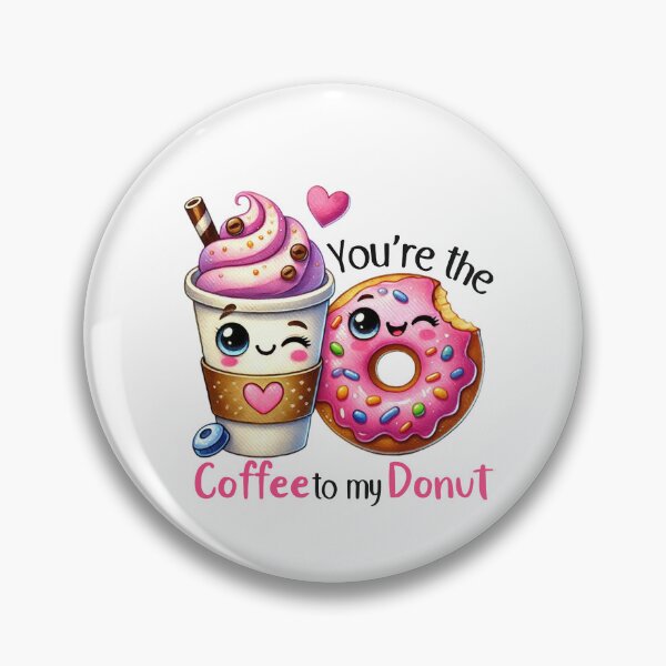 Item preview, You are the Coffee to my Donut. designed and sold by AnlizArtShop.