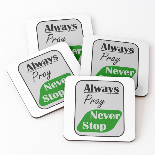 Item preview, Always Pray, Never Stop designed and sold by Nickb22.