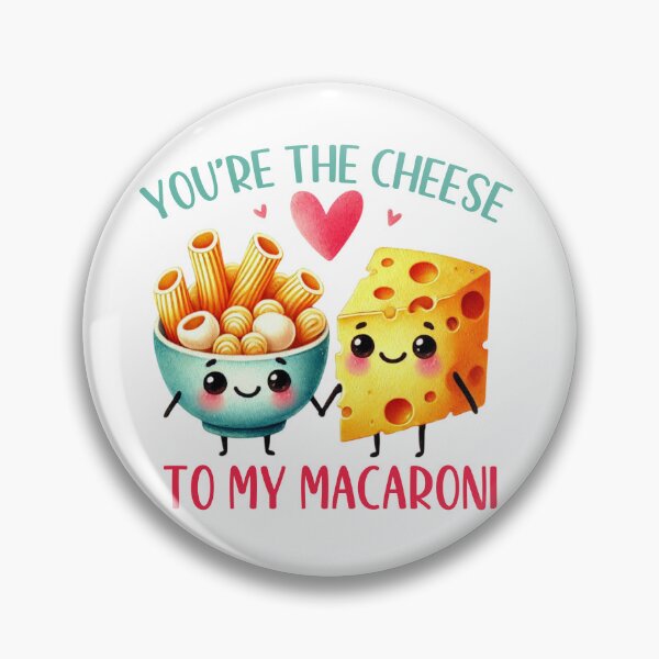 Item preview, You are the Cheese to my Macaroni designed and sold by AnlizArtShop.