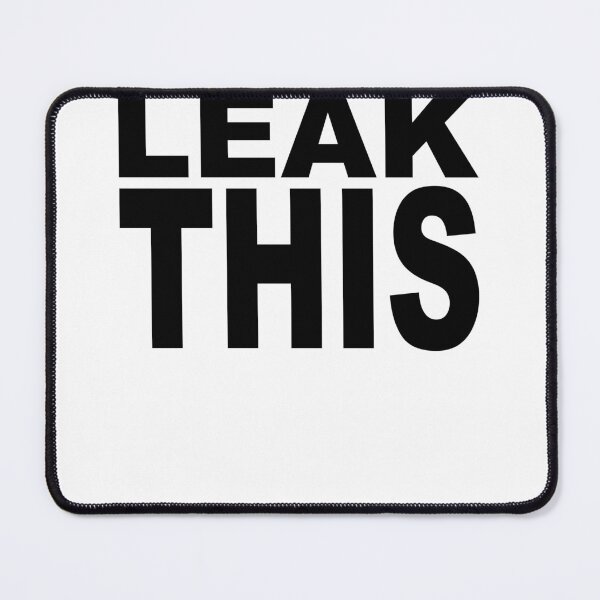 Item preview, Leak This designed and sold by SnarkoClothes.