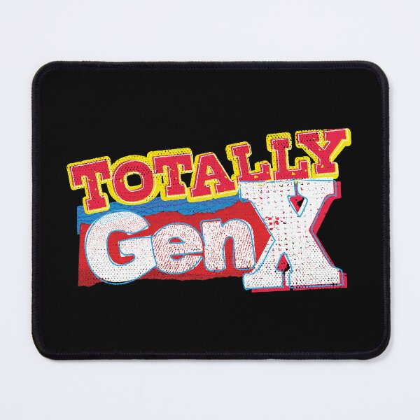 Item preview, Totally GenX designed and sold by MEWSnSWAG.