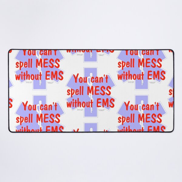 Item preview, You Can't Spell Mess Without EMS designed and sold by RoseBloodCat.