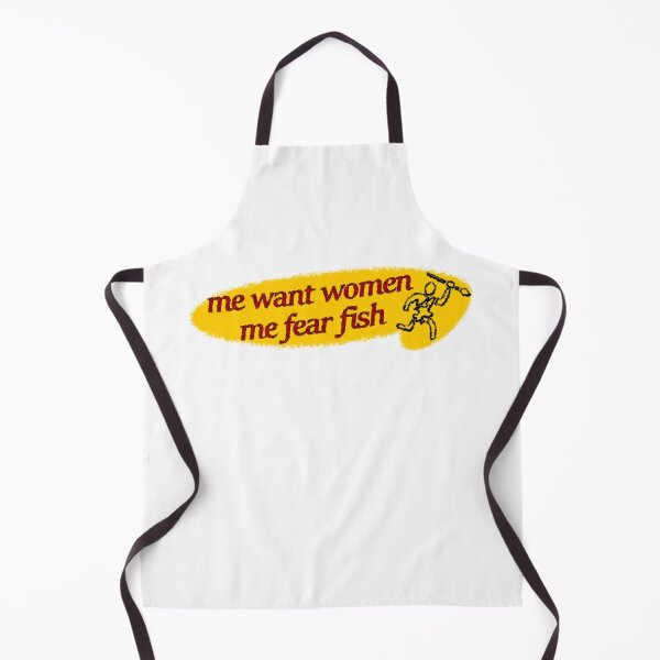 Item preview, me want women me fear fish designed and sold by bogmeister.