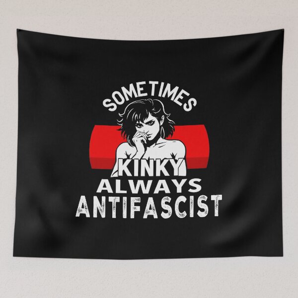Item preview, Sometimes Kinky, Always Antifascist: activism design for dark backgrounds designed and sold by Dollycat Industries.