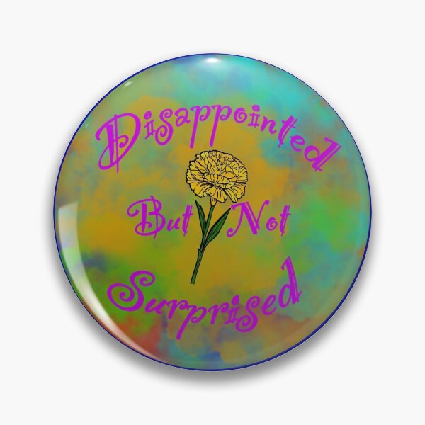 Item preview, Disappointed  designed and sold by CasCreeks25.
