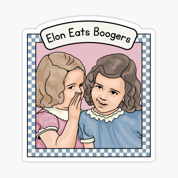 Item preview, Elon Eats Boogers designed and sold by Unhinged Heather.