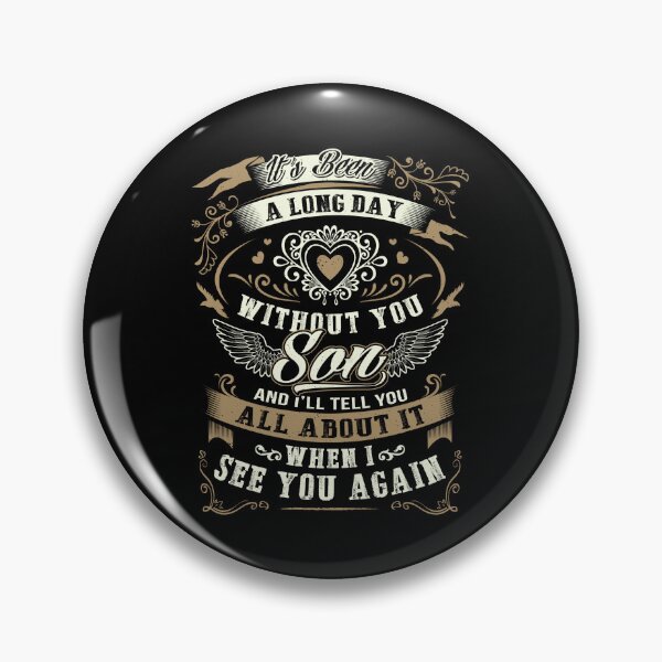 Item preview, It's been a long day without you son and I will tell you all about it when I see you again designed and sold by StreetArtPro.