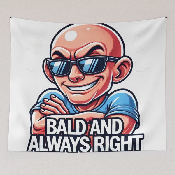 Item preview, Bald and always right  designed and sold by Reinforced.