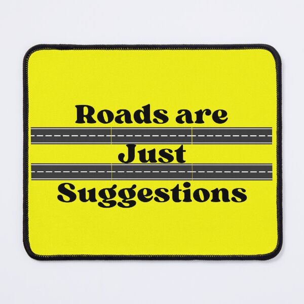 Item preview, Roads are just Suggestions designed and sold by WilAugusta.