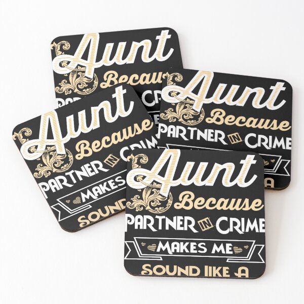 Item preview, They Call me Aunt Because Partner in Crime makes me sound like a Bad Influence designed and sold by StreetArtPro.
