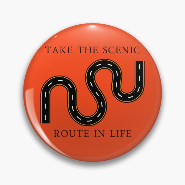 Item preview, Take the scenic route in life designed and sold by WilAugusta.