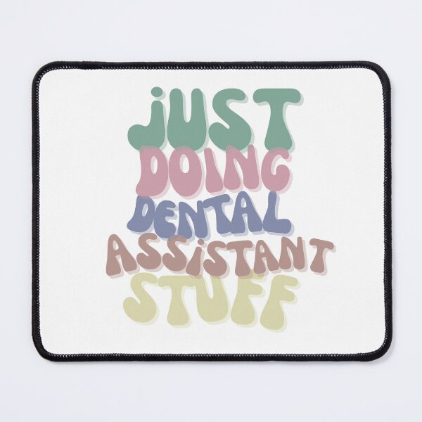Item preview, Just doing dental assistant stuff designed and sold by TaraPen.