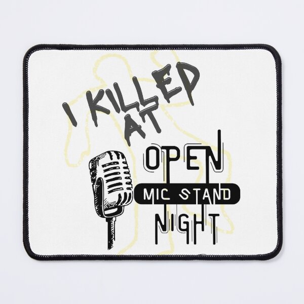 Item preview, Great job at Open Mic Stand Night! designed and sold by tobyfrmhr.