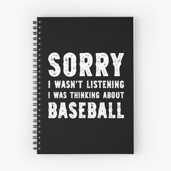 Item preview, Sorry I Wasn't Listening I Was Thinking About Baseball Funny designed and sold by RareBunny.