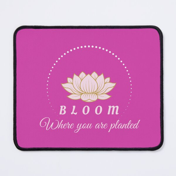 Item preview, Bloom where you are planted designed and sold by PeacefulEmporium.