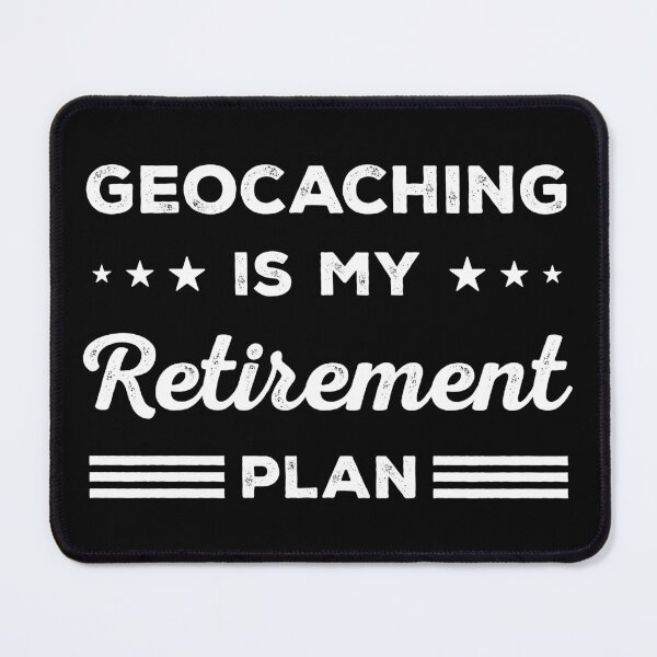 Item preview, Geocaching Is My Retirement Plan Funny Geocaching Lover designed and sold by RareBunny.
